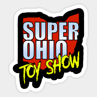 The Super Ohio Toy Show Sticker